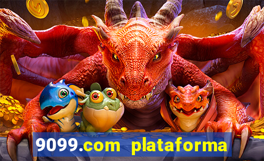 9099.com plataforma de jogos